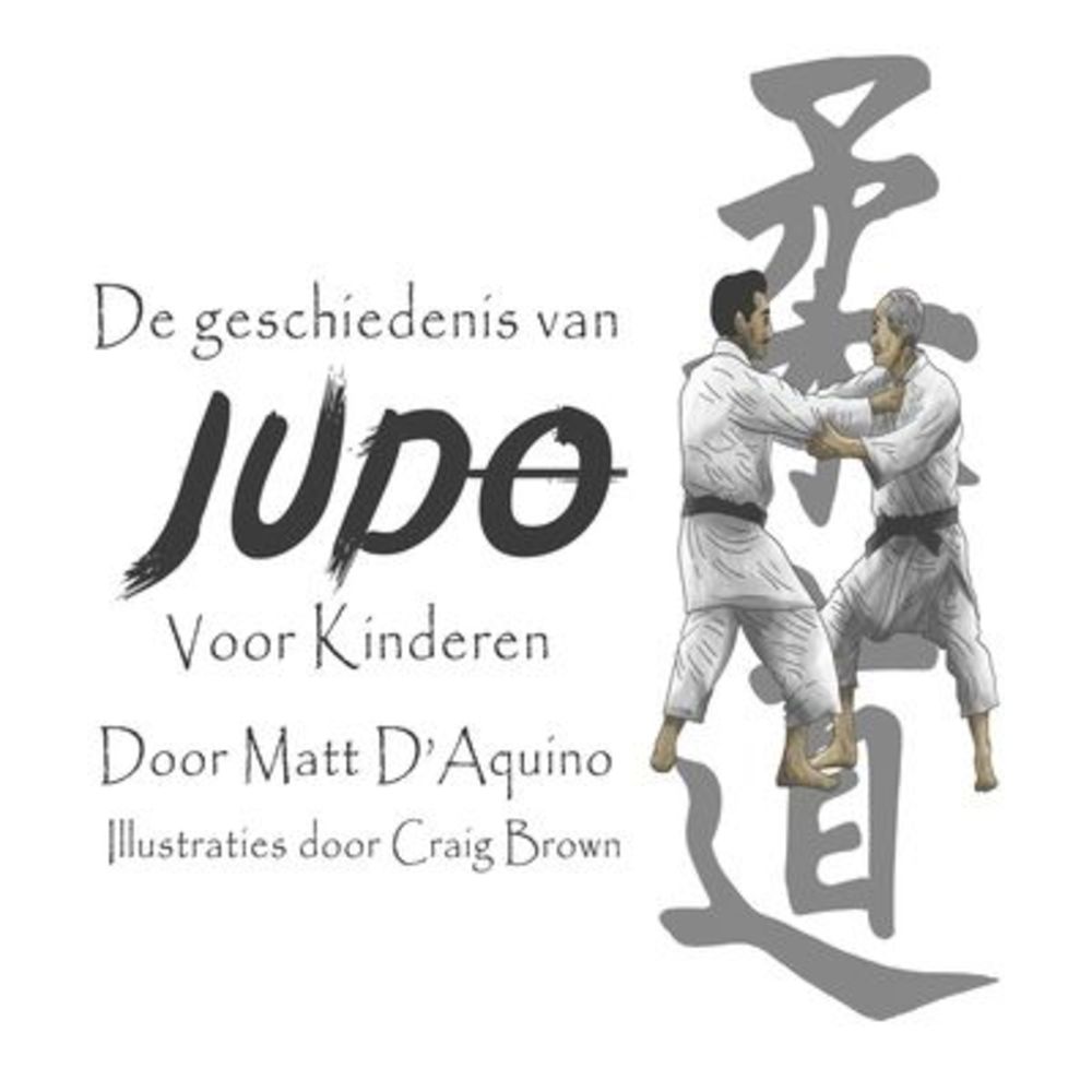 De geschiedenis van Judo voor kinderen -- Craig Brown